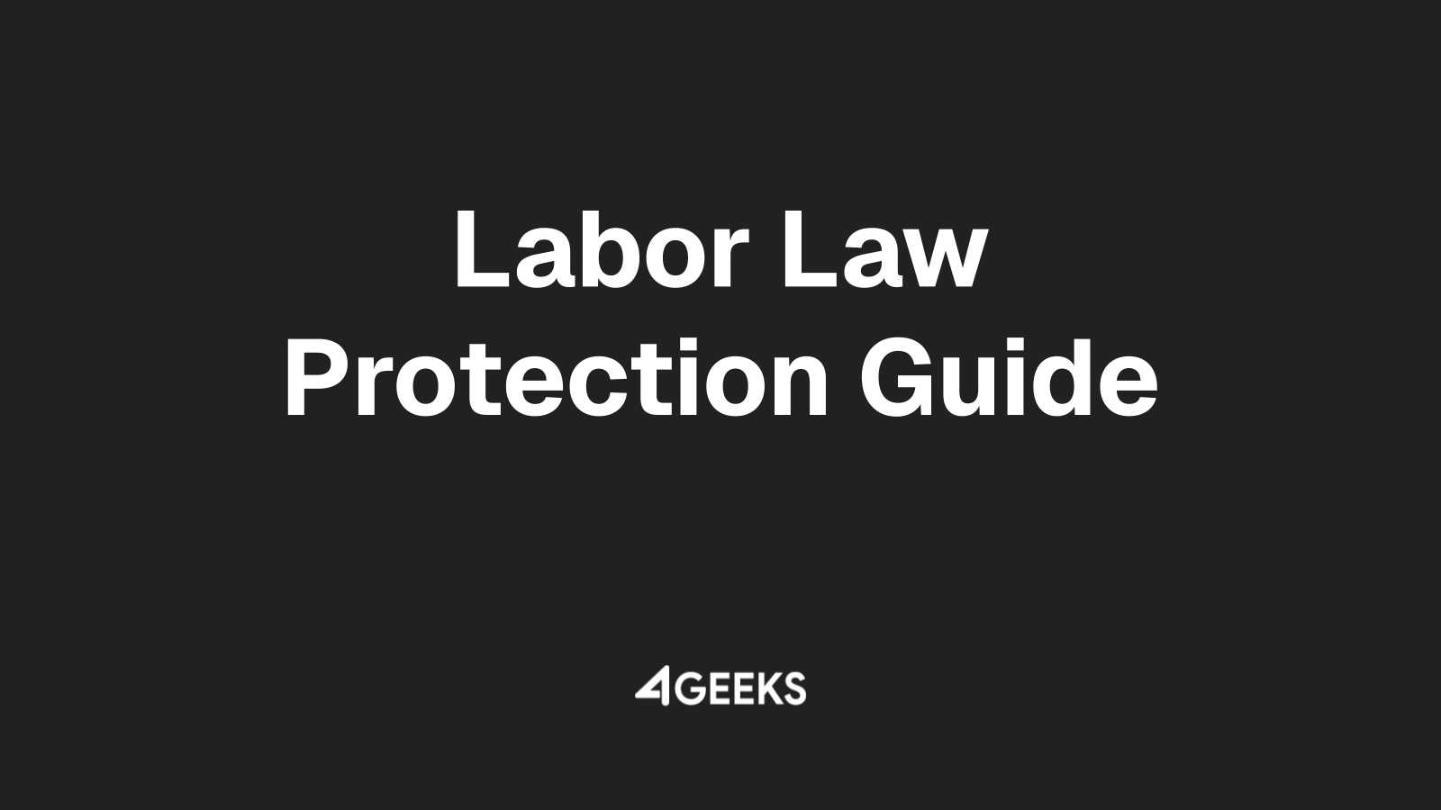 How 4Geeks On-Demand Labor Law Advisory Protects Growing Businesses