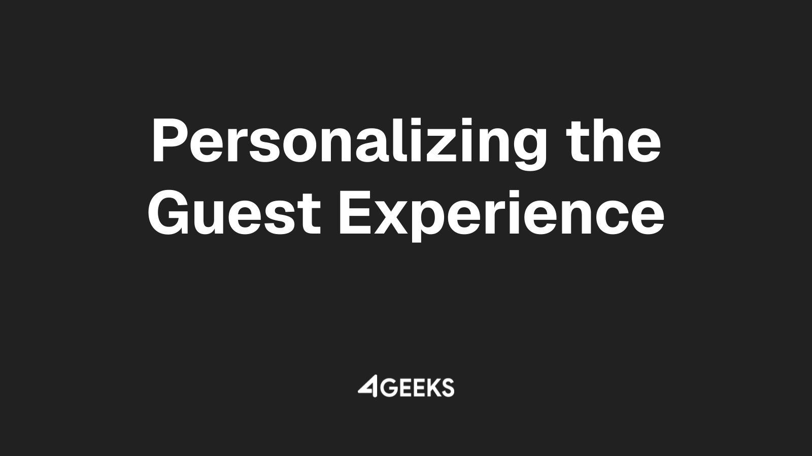 Personalizing the Guest Experience: From Pre-Arrival to Post-Stay Loyalty