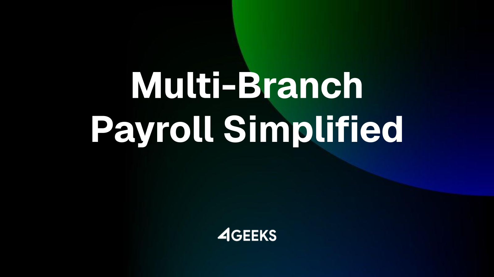 How Retail and Distribution Brands Simplify Multi-Branch Payroll